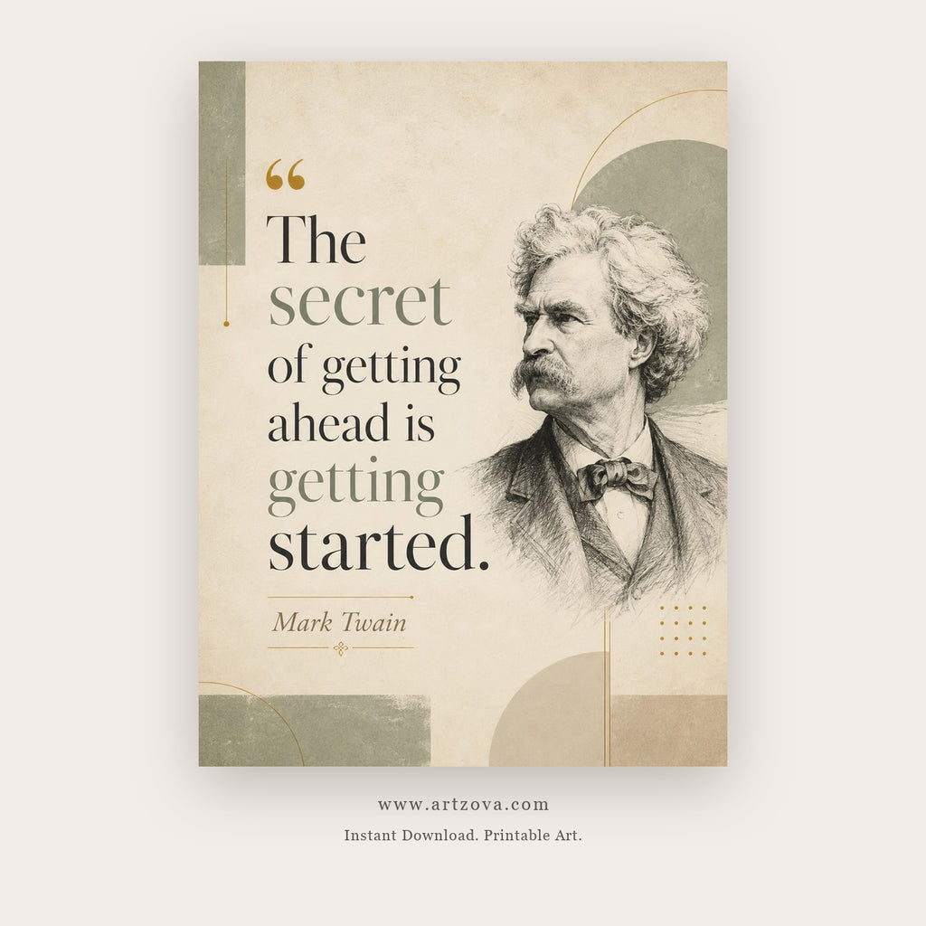 The Secret of Getting Ahead printable motivational quote wall art