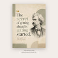 The Secret of Getting Ahead printable motivational quote wall art
